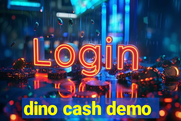 dino cash demo